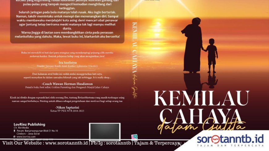 Buku Kemilau Cahaya dalam Gulita Open Pre-Order, Mengisahkan Balita Asal Lombok Berjuang Melawan Kanker Mata