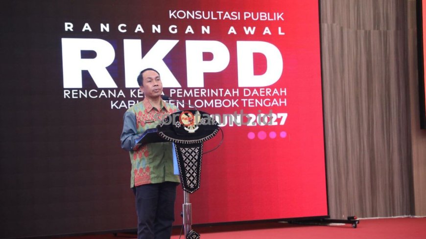 Pemkab Lombok Tengah Gelar Konsultasi Publik RKPD 2027, Pemda Libatkan Berbagai Elemen Masyarakat